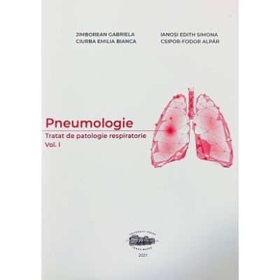 Pneumologie. Tratat de patologie respiratorie volumul 1 - Gabriela Jimborean