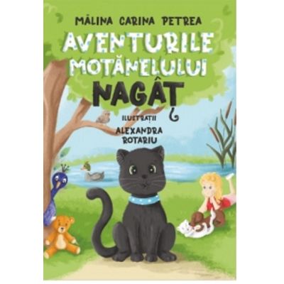 Aventurile motanelului Nagat - Malina Carina Petrea