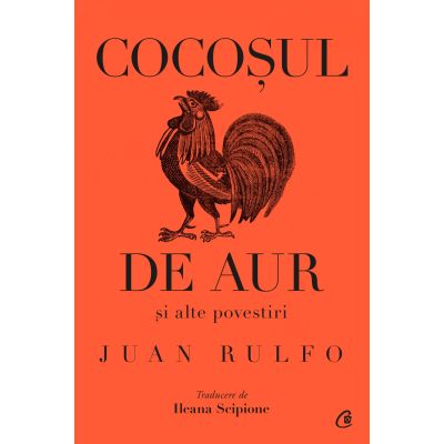 Cocosul de aur si alte povestiri - Juan Rulfo