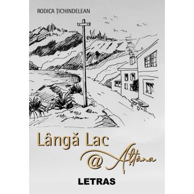 Langa Lac Altana - Rodica Tichindelean