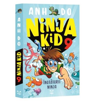 Ninja Kid 9. Inotatorii ninja - Anh Do