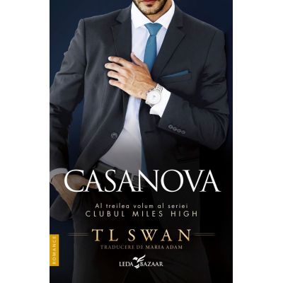 Casanova vol. 3 din seria Clubul Miles High - T L Swan