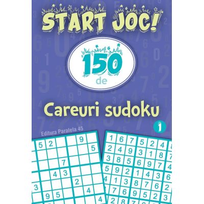 START JOC 150 de careuri sudoku. Volumul 1