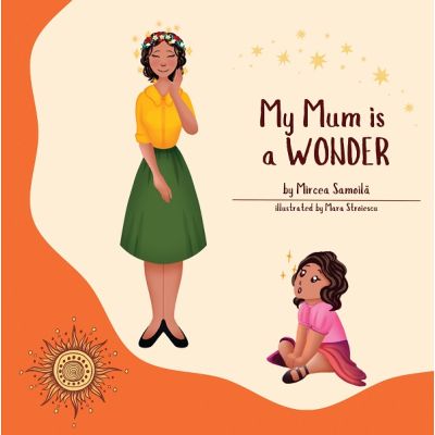 My Mum is a Wonder - Mircea Samoila