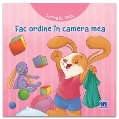 Lumea lui Dodo. Fac ordine in camera mea - Cecile Marbehant