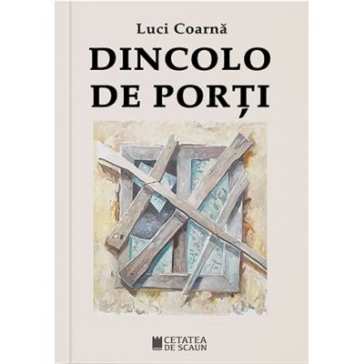 Dincolo de porti - Luci Coarna