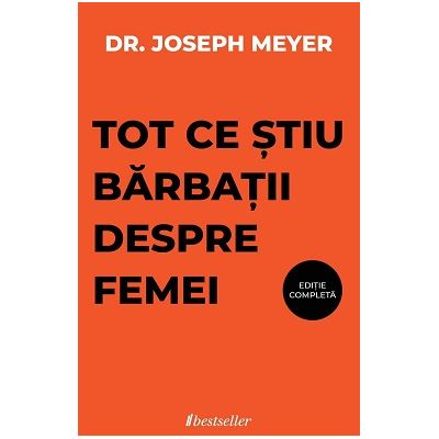 Tot ce stiu barbatii despre femei - Joseph Meyer