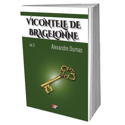 Vicontele de Bragelonne volumul 3 - Alexandre Dumas