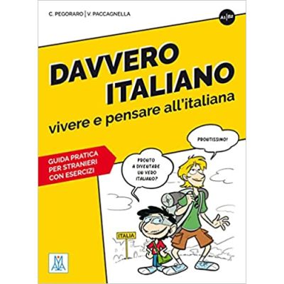 Davvero italiano. Vivere e pensare allitaliana libro