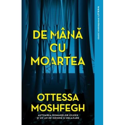 De mana cu moartea - Ottessa Moshfegh