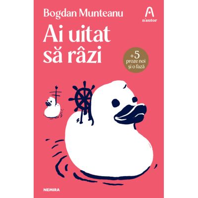 Ai uitat sa razi ed. 2023 - Bogdan Munteanu