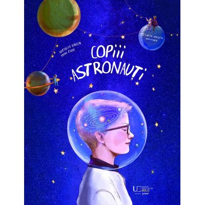 Copiii astronauti - Anna Taube Natascha Berger