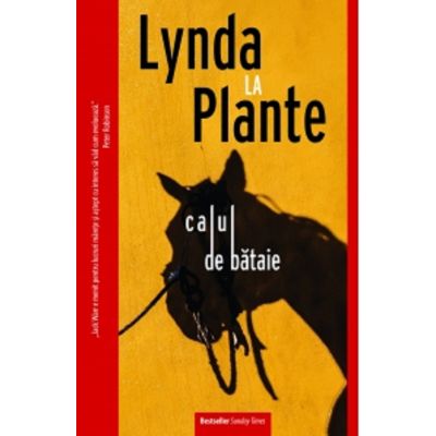 Calul de bataie - Lynda la Plante