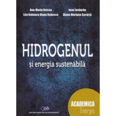 Hidrogenul si energia sustenabila - Lacramioara Diana Robescu