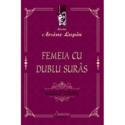 Femeia cu dublu suras - Maurice Leblanc