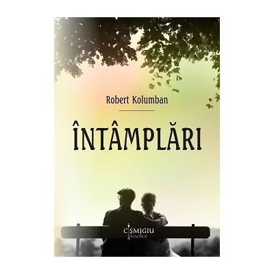 Intamplari - Robert Kolumban