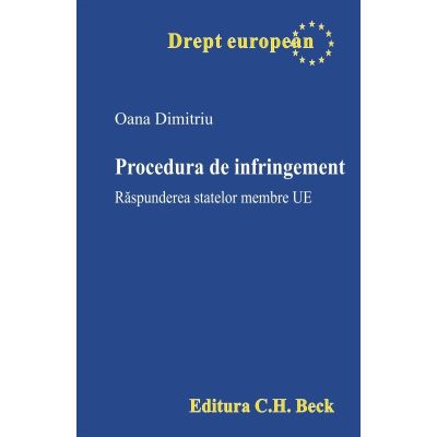 Procedura de infringement. Raspunderea statelor membre UE - Oana Dimitriu