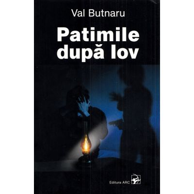 Patimile dupa Iov - Val Butnaru