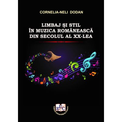 Limbaj si stil in muzica romaneasca din secolul al XX-lea - Cornelia - Neli Dodan