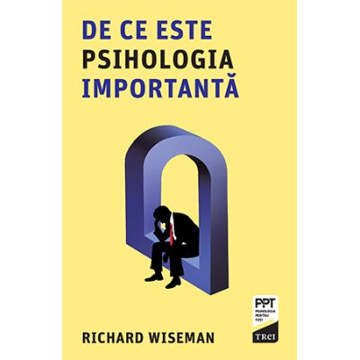 De ce este psihologia importanta - Richard Wiseman