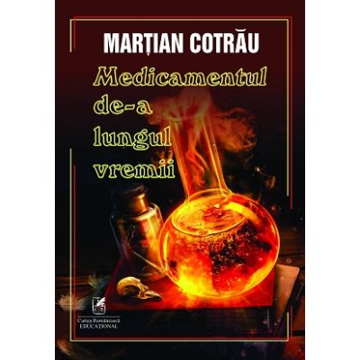 Medicamentul de-a lungul vremii - Martian Cotrau