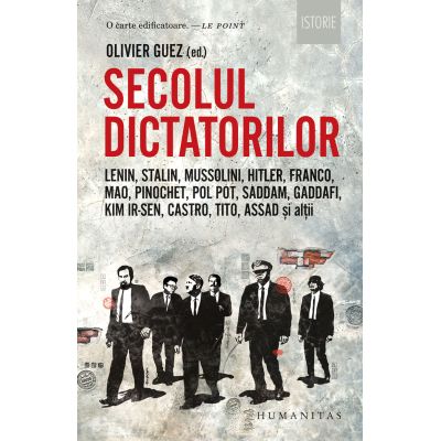 Secolul dictatorilor - Olivier Guez