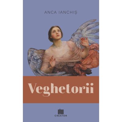 Veghetorii - Anca Ianchis