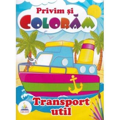 Privim si coloram. Transport util