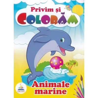 Privim si coloram. Animale marine