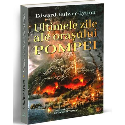 Ultimele zile ale orasului Pompei - Edward Bulwer-Lytton