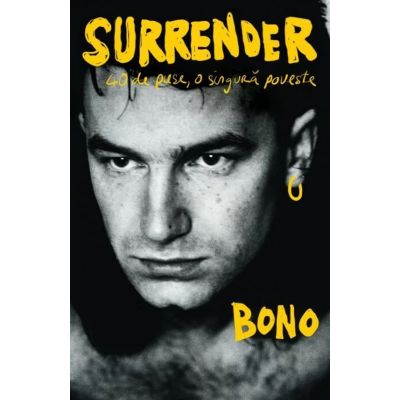 Surrender. 40 de piese o singura poveste - Bono