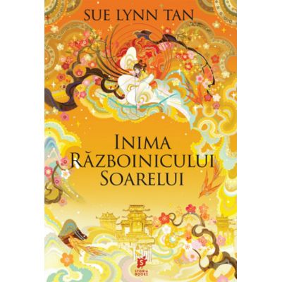 Inima Razboinicului Soarelui - Sue Lynn Tan