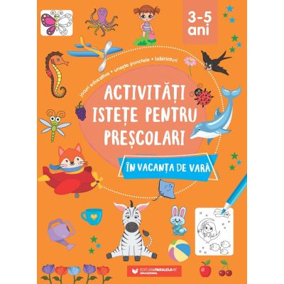 Activitati istete pentru prescolari in vacanta de vara. 3-5 ani