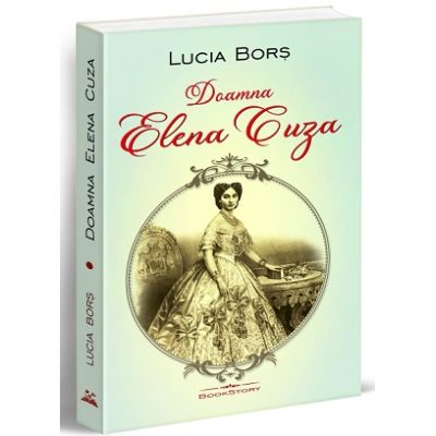 Doamna Elena Cuza - Lucia Bors