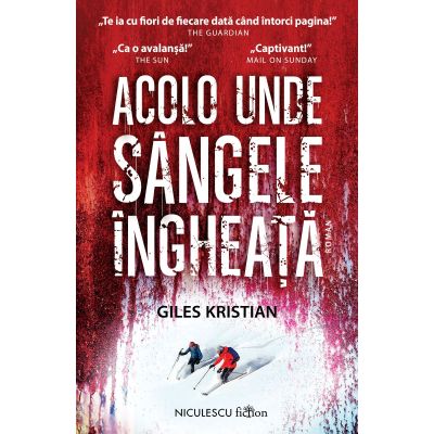 Acolo unde sangele ingheata - Giles Kristian