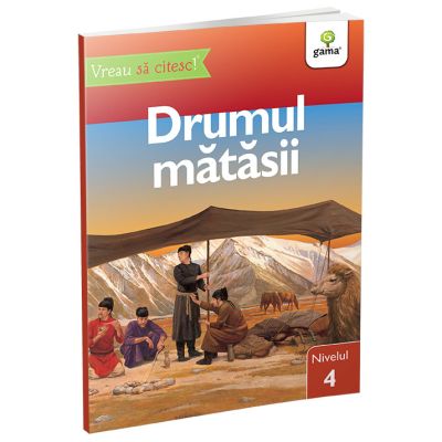 Vreau sa citesc Nivelul 4. Drumul Matasii