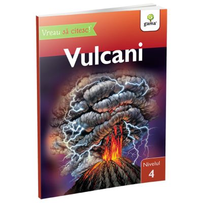 Vreau sa citesc Nivelul 4. Vulcani