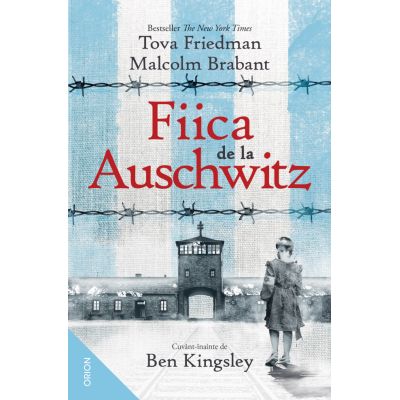 Fiica de la Auschwitz - Tova Friedman Malcolm Brabant