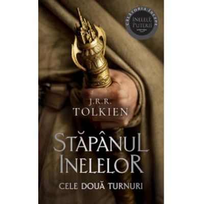 Cele doua turnuri. Volumul 2 al trilogiei Stapanul Inelelor editie 2023 - J. R. R. Tolkien