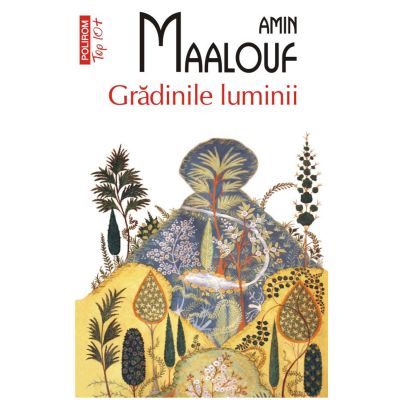 Gradinile luminii editie de buzunar - Amin Maalouf