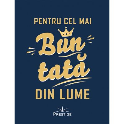 Pentru cel mai bun tata din lume