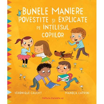 Bunele maniere povestite si explicate pe intelesul copiilor - Veronique Cauchy Manola Caprini