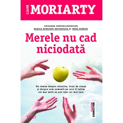 Merele nu cad niciodata - Liane Moriarty