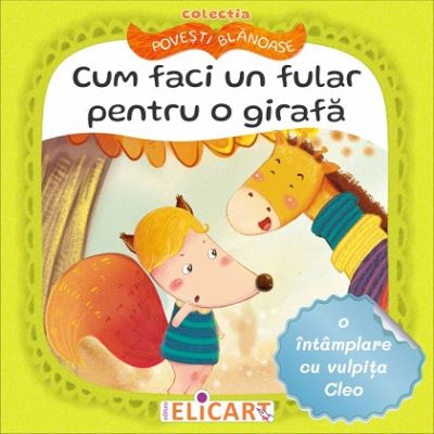 Cum faci un fular pentru o girafa. O intamplare cu vulpita Cleo