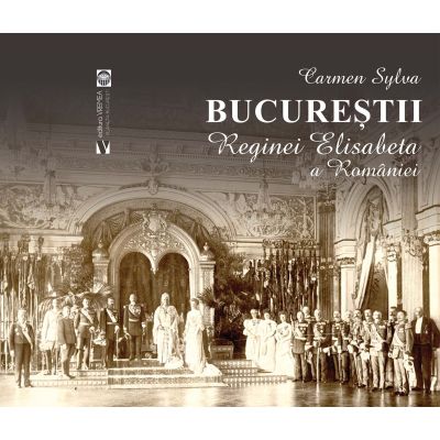 Bucurestii Reginei Elisabeta a Romaniei - Regina Elisabeta a Romaniei Carmen Sylva