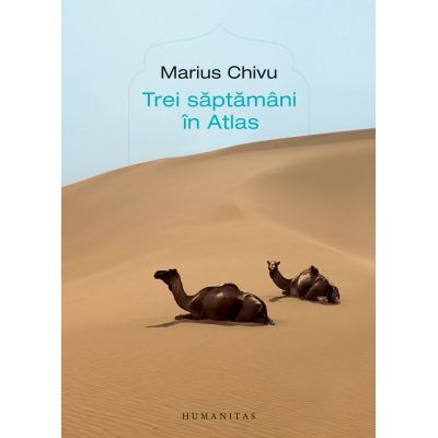 Trei saptamani in Atlas - Marius Chivu