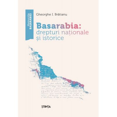 Basarabia drepturi nationale si istorice - Gheorghe I. Bratianu