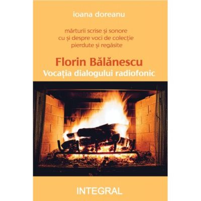Florin Balanescu - Vocatia dialogului radiofonic - Ioana Doreanu