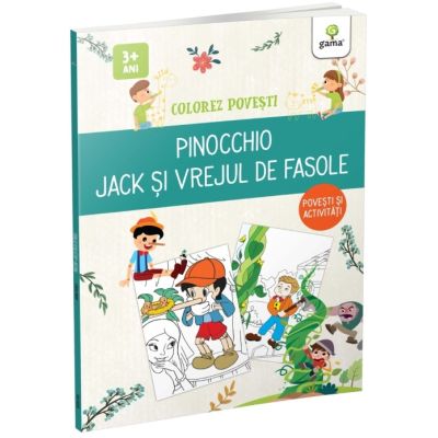 Colorez povesti. Pinocchio. Jack si vrejul de fasole