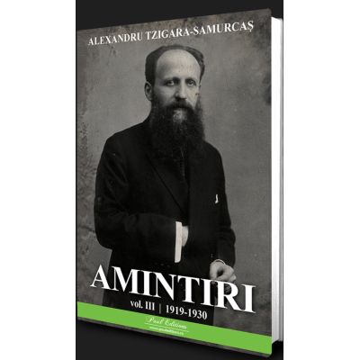 Amintiri vol. 3 1919-1930 - Alexandru Tzigara- Samurcas